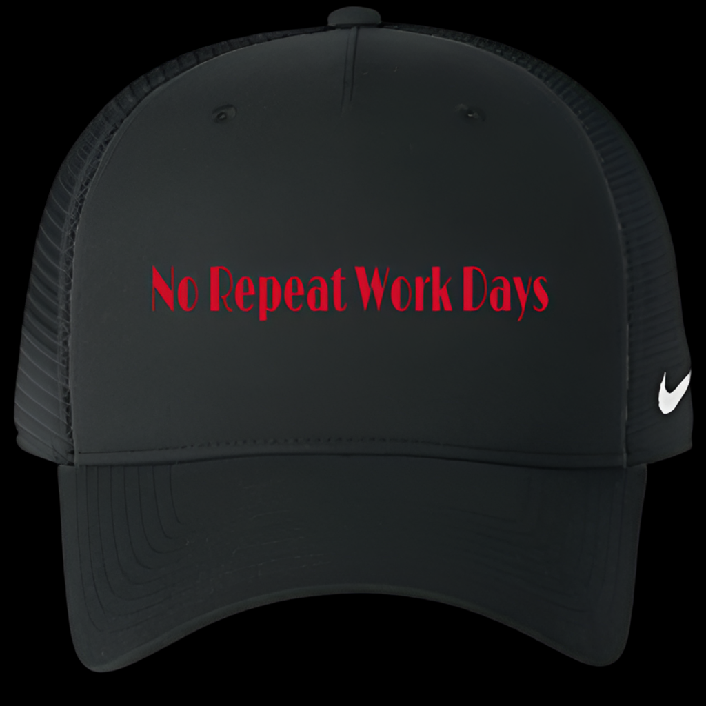 No Repeat Work Days  Nike Trucker Hat