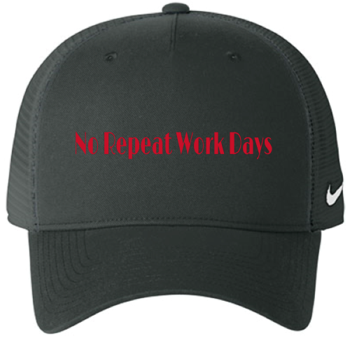 No Repeat Work Days  Nike Trucker Hat