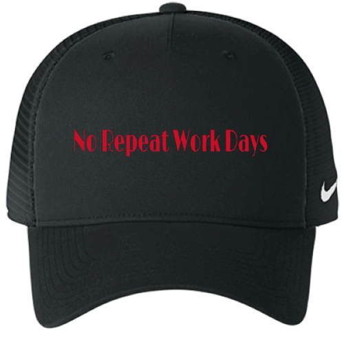 No Repeat Work Days  Nike Trucker Hat