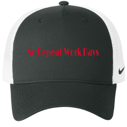 No Repeat Work Days  Nike Trucker Hat