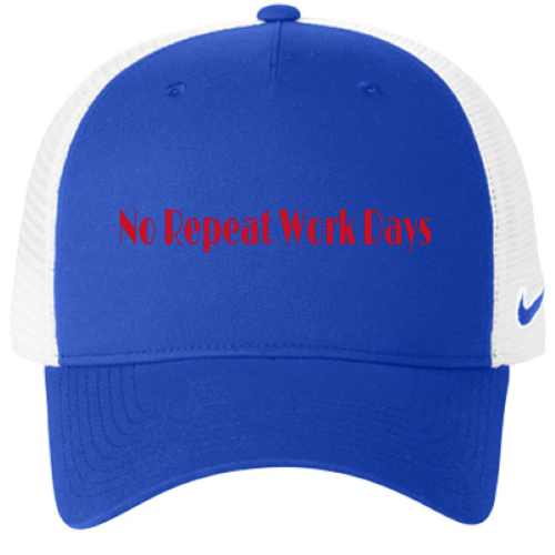 No Repeat Work Days  Nike Trucker Hat