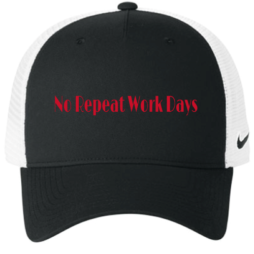 No Repeat Work Days  Nike Trucker Hat