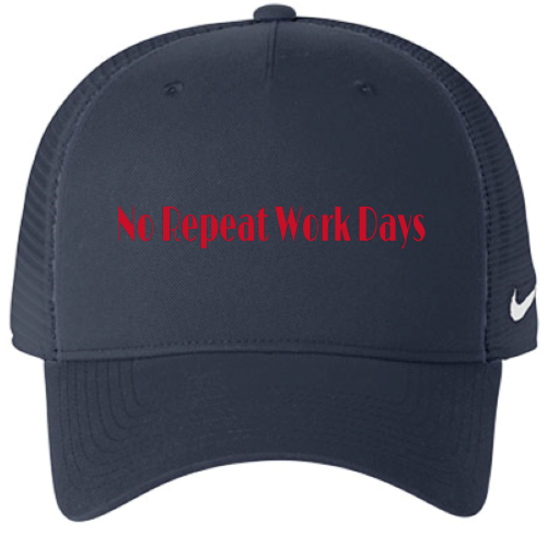 No Repeat Work Days  Nike Trucker Hat