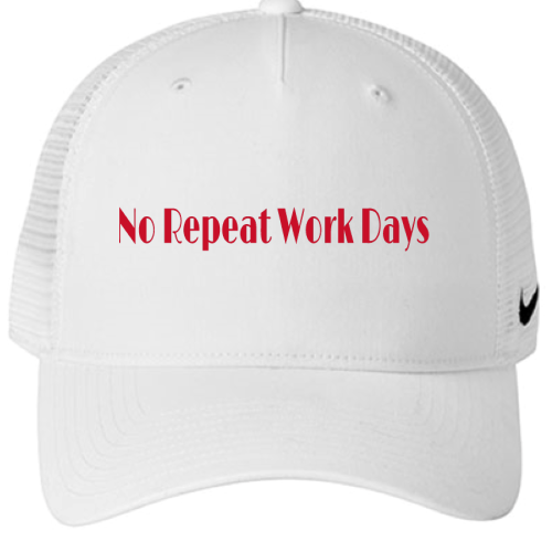 No Repeat Work Days  Nike Trucker Hat