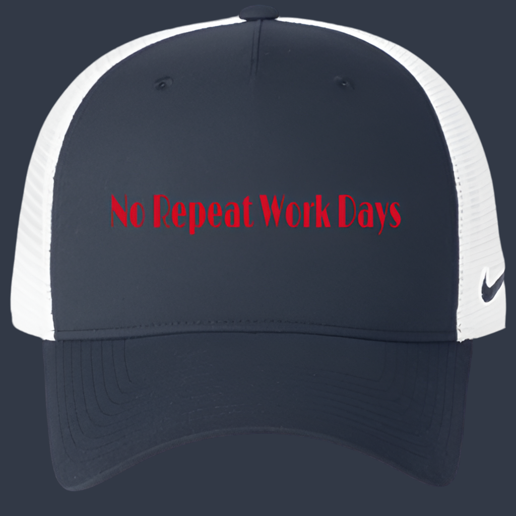 No Repeat Work Days  Nike Trucker Hat