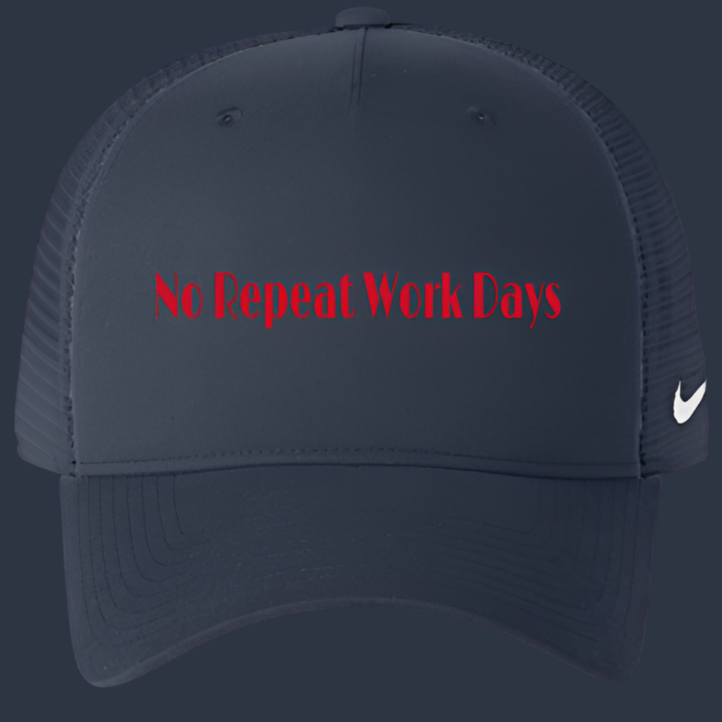 No Repeat Work Days  Nike Trucker Hat