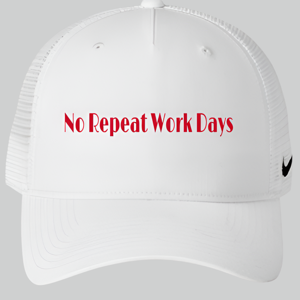 No Repeat Work Days  Nike Trucker Hat